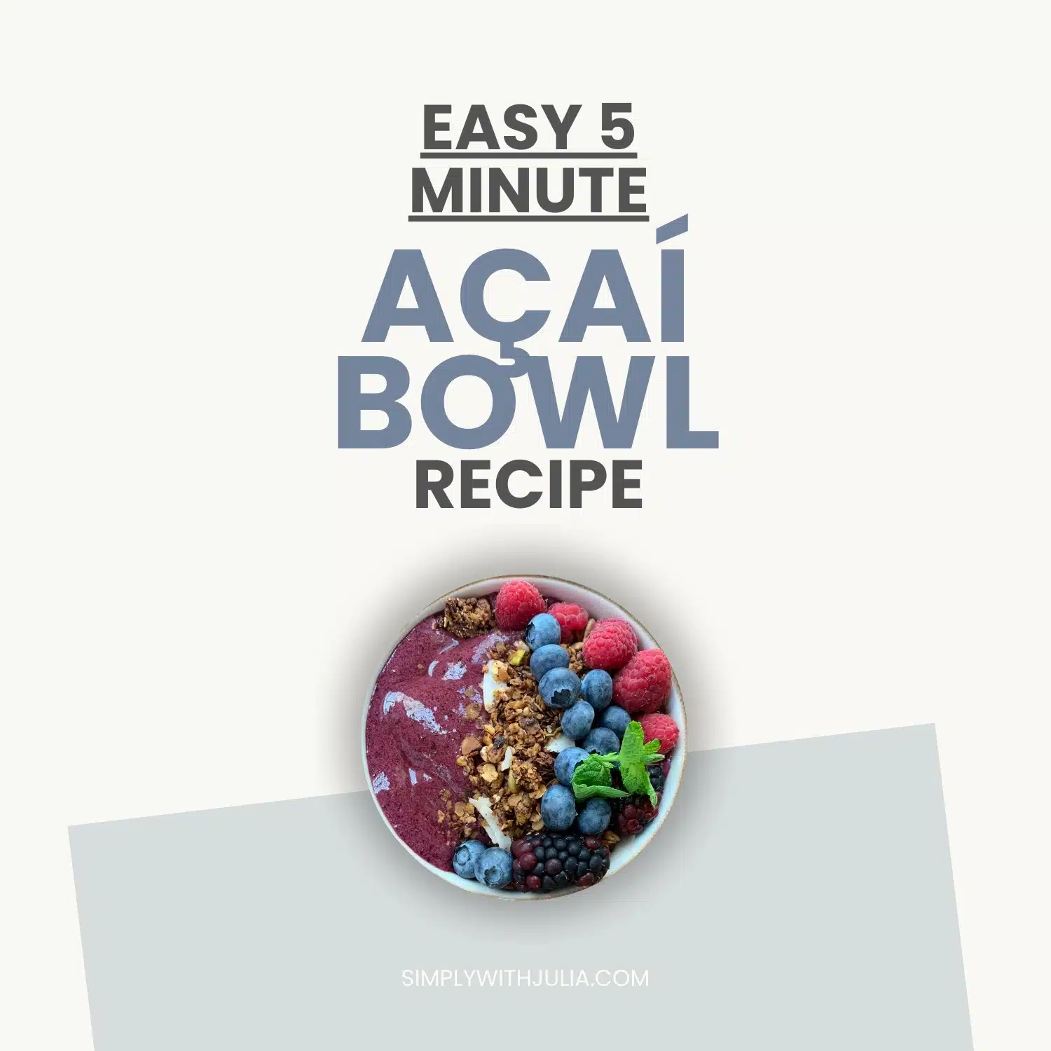 Easy 5 minute acai bowl recipe