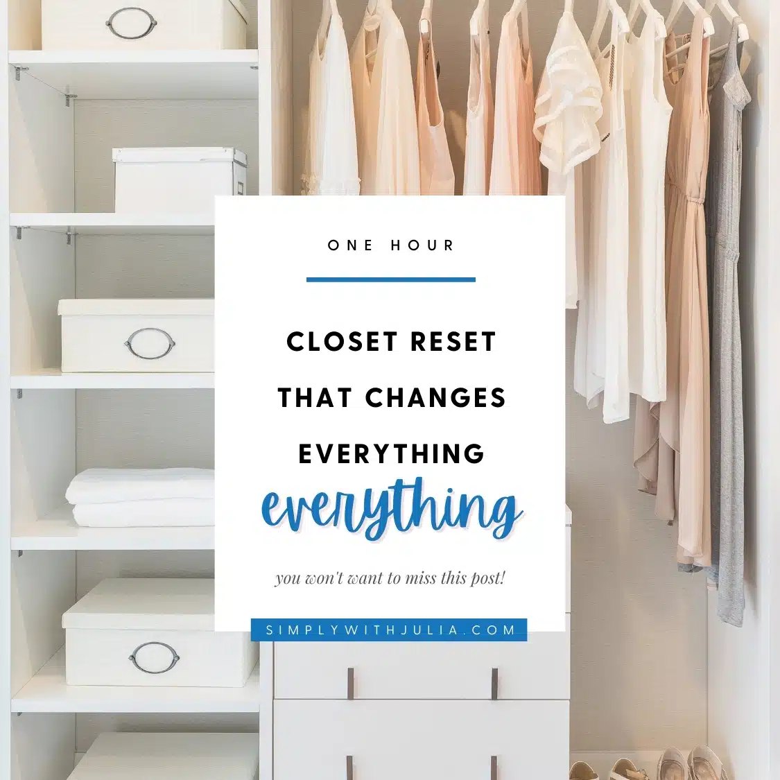 That’s the beauty of a One-Hour Closet Reset That Changes Everything